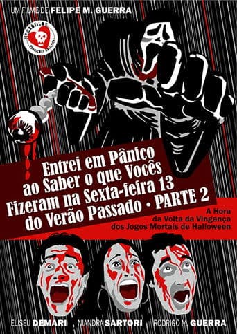 Entrei em Pânico ao Saber o que Vocês Fizeram na Sexta-Feira 13 do Verão Passado - Parte 2: A Hora da Volta da Vingança dos Jogos Mortais de Halloween