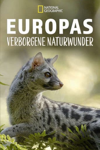 Europas verborgene Naturwunder