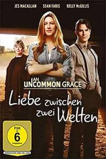 An Uncommon Grace - Liebe zwischen zwei Welten
