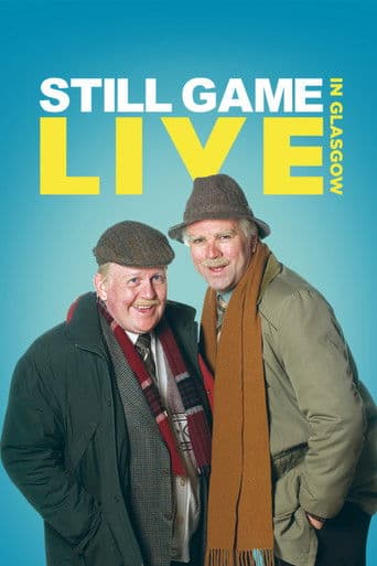Still Game: Live in Glasgow