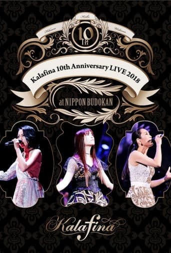 Kalafina 10th Anniversary LIVE 2018 at 日本武道館