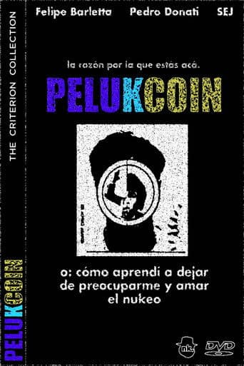 PELUKCOIN o: Cómo Aprendí a Dejar de Preocuparme y Amar el Nukeo