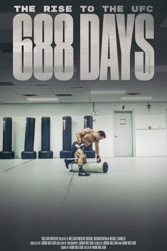 688 Days - The Rise to the UFC