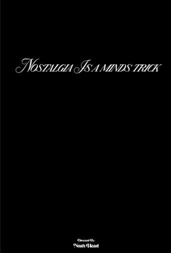 Nostalgia Is A Minds Trick