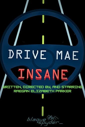 Drive Mae Insane
