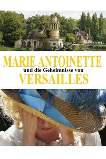 Marie Antoinette und die Geheimnisse von Versailles