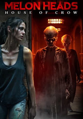 The Melon Heads: House of Crow