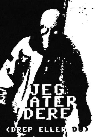 Jeg Hater Dere (Drep Eller Do)