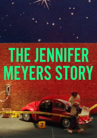 The Jennifer Meyers Story