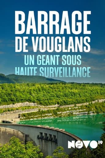 Barrage de Vouglans : un géant sous haute surveillance