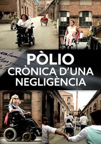 Pòlio, crònica d'una negligència