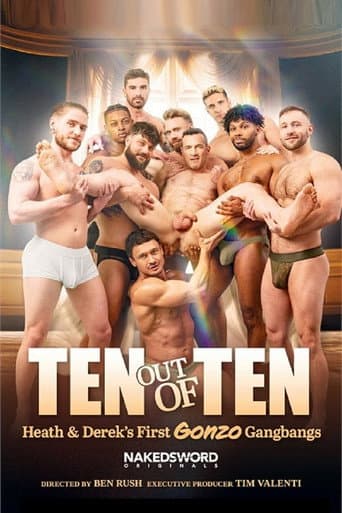 Ten Out of Ten: Heath & Derek's First Gonzo Gangbangs