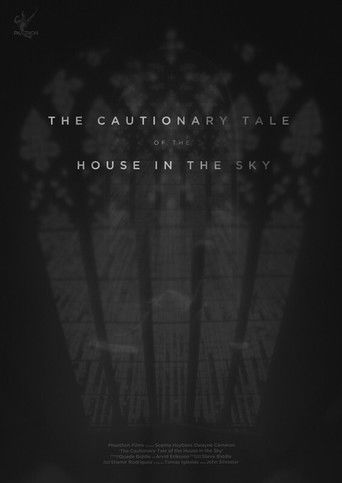The Cautionary Tale of The House in The Sky