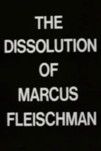 The Dissolution of Marcus Fleischman