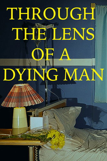 Through the Lens of a Dying Man