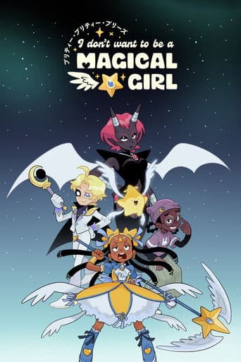 Pretty Pretty Please I Don't Want to be a Magical Girl