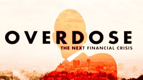 Overdose: The Next Financial Crisis Bild 2