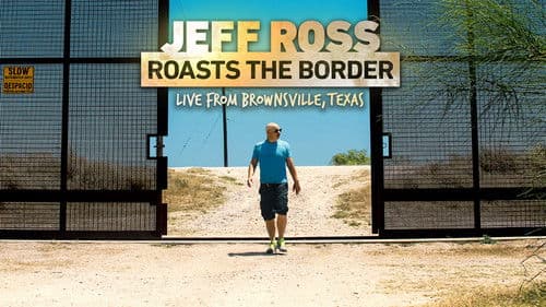 Jeff Ross Roasts the Border Bild 1