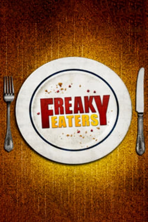 Freaky Eaters