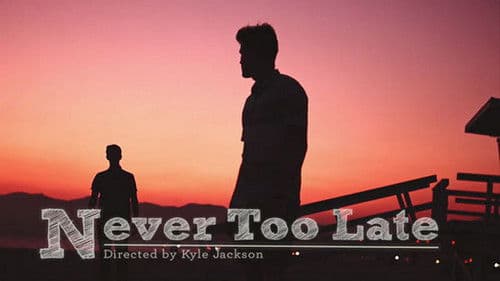 Never Too Late Bild 2