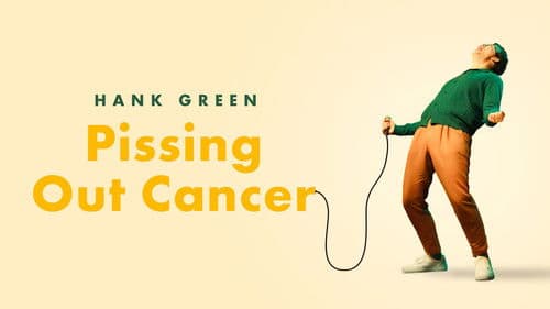 Hank Green: Pissing Out Cancer Bild 4