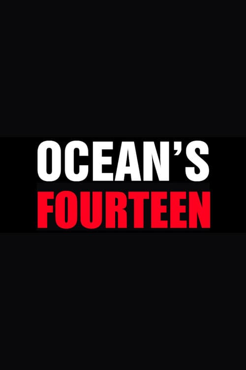 Ocean's Fourteen