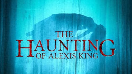 The Haunting of Alexis King Bild 1