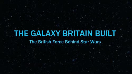 The Galaxy Britain Built: The British Force Behind Star Wars Bild 1
