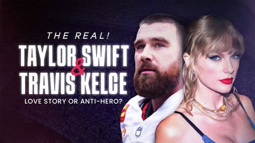 The Real! Taylor Swift and Travis Kelce - Love Story or Anti-Hero? Bild 1