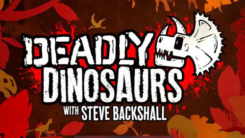 Deadly Dinosaurs with Steve Backshall Bild 1