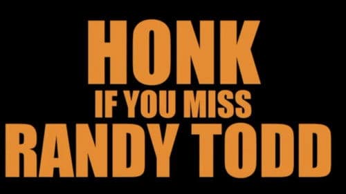 Honk If You Miss Randy Todd Bild 6