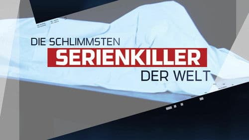 Anwälte der Toten - Die schlimmsten Serienkiller der Welt Bild 1