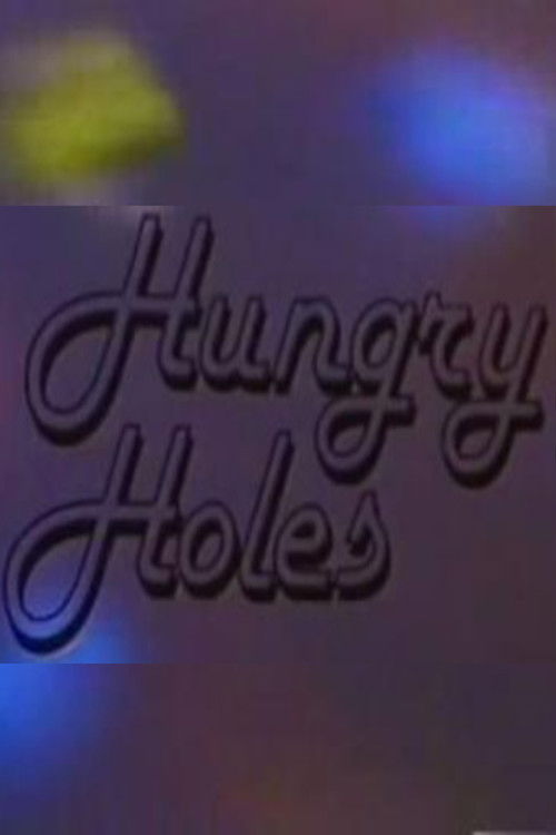 Hungry Holes