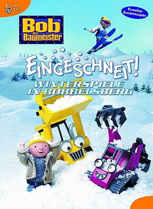 Bob der Baumeister - Eingeschneit. Winterspiele in Bobbelsberg