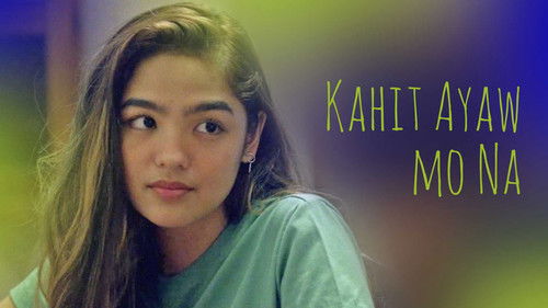 Kahit Ayaw Mo Na Bild 1