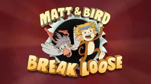 Matt & Bird Break Loose Bild 1