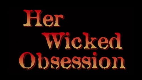 Her Wicked Obsession Bild 1