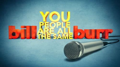 Bill Burr: You People Are All The Same Bild 8