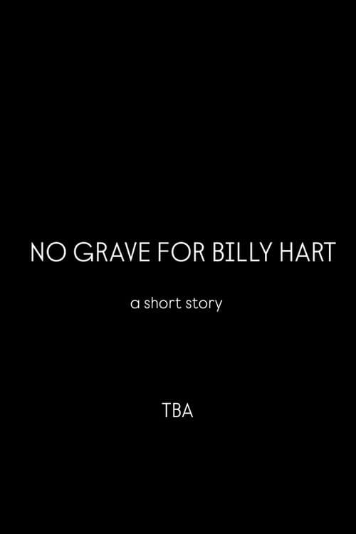 No Grave For Billy Hart