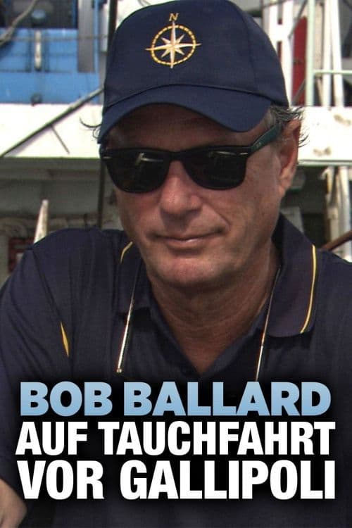 Bob Ballard – Auf Tauchfahrt vor Gallipoli