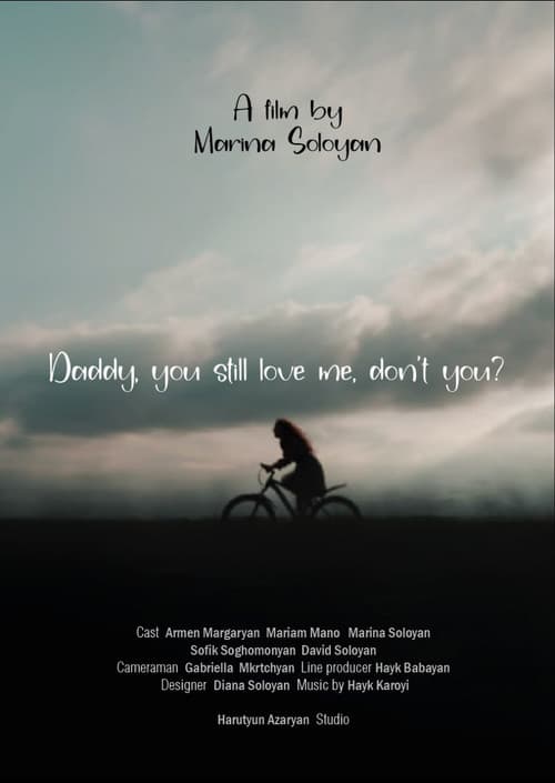 Դու ինձ դեռ սիրում ես, այդպես չէ՞ Հայրիկ