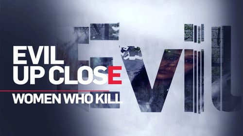 Evil Up Close: Women Who Kill Bild 1