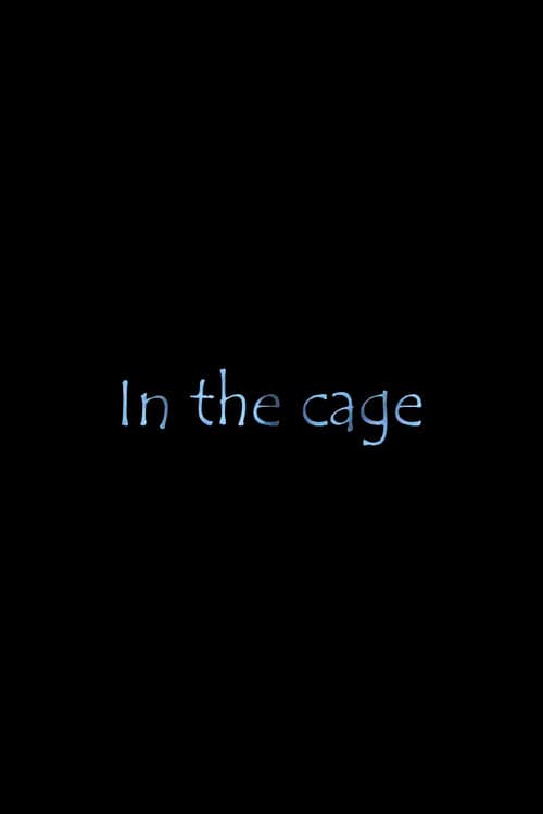 In The Cage