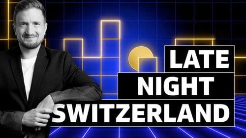 Late Night Switzerland Bild 1
