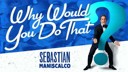 Sebastian Maniscalco: Why Would You Do That? Bild 3