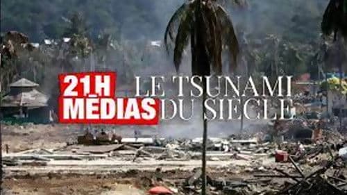 21H Médias Le Tsunami Du Siècle Bild 1