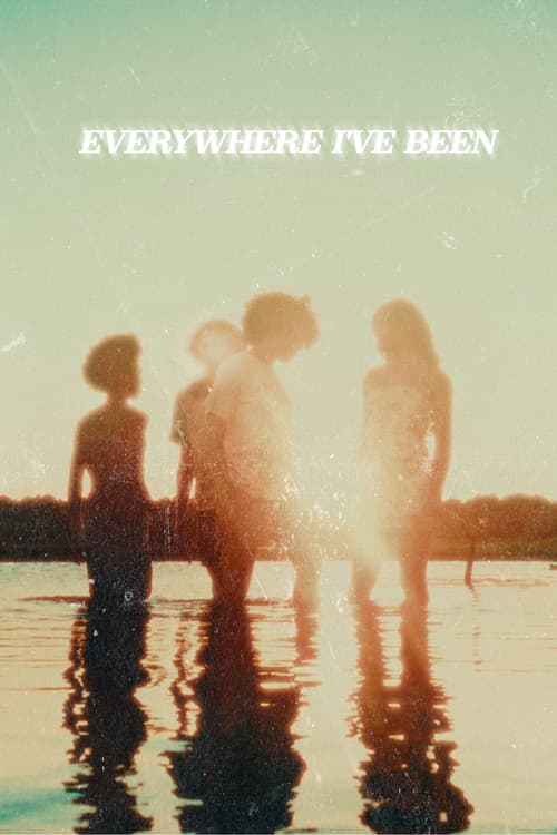 Everywhere I've Been