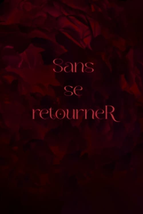 Sans se retourneR