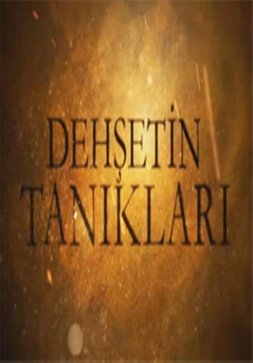 Dehşetin Tanıkları