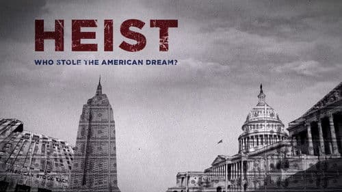 Heist: Who Stole the American Dream? Bild 3